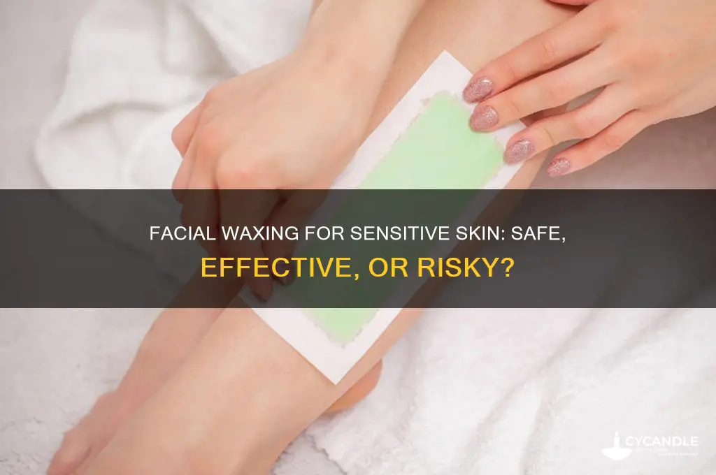 can people with sensitive skin get facial wax