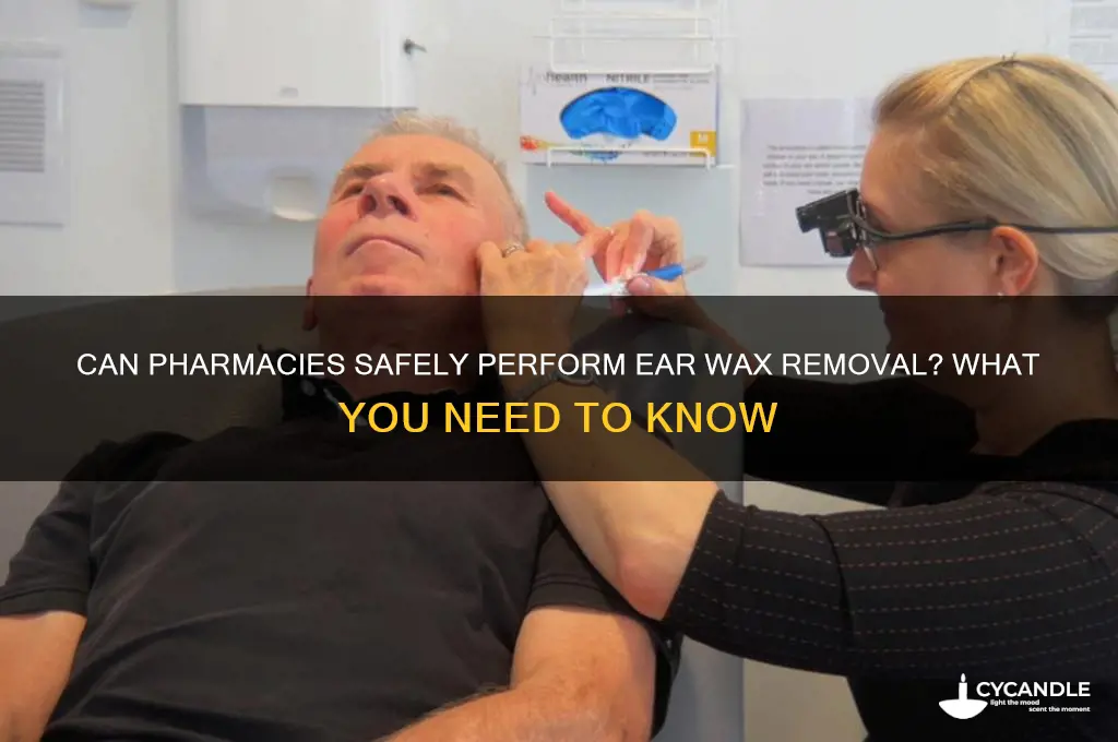 can pharmacies do ear wax removal