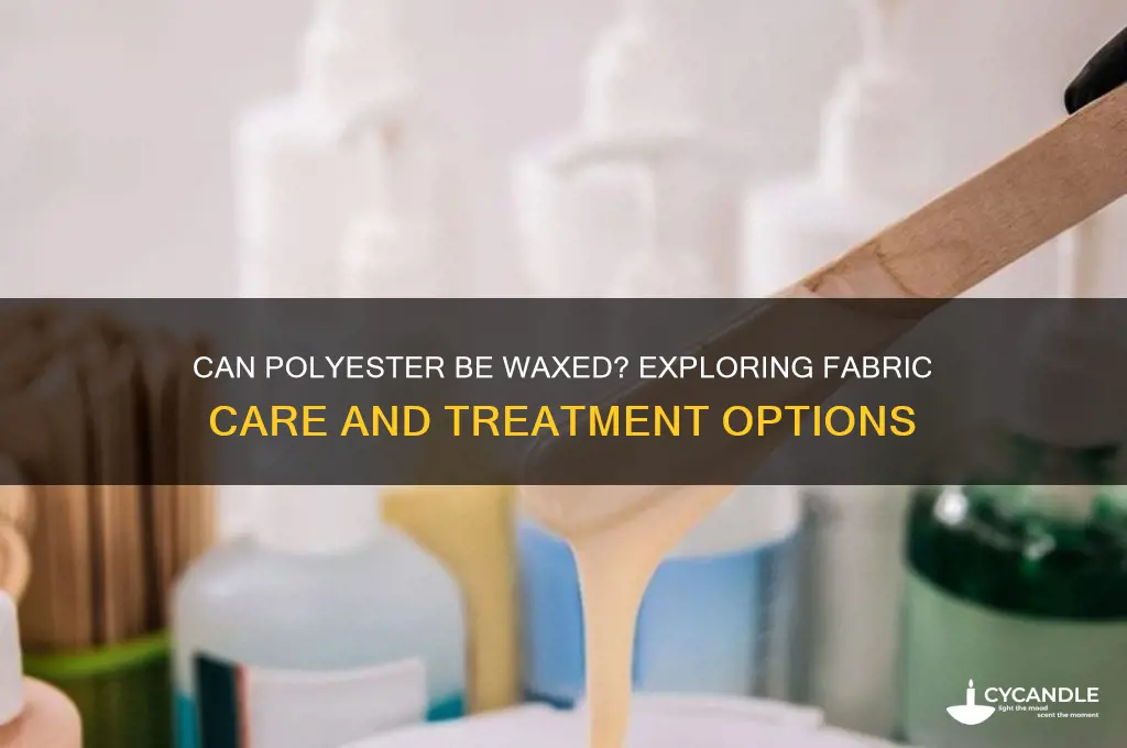 can polyester be waxed
