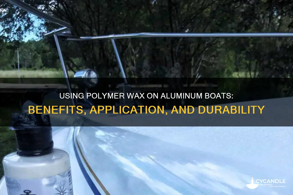 can polymer wax be used on an aluminum boat