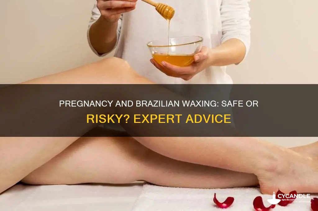 can pregnant do brazilian wax