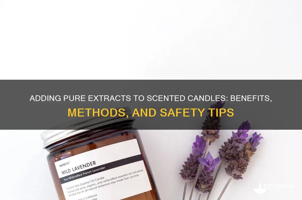 can pure extracts be added to scented candles