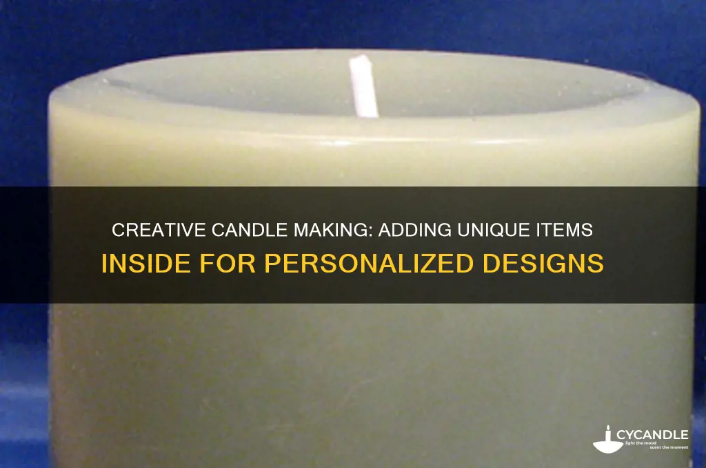 can put things in candle when making
