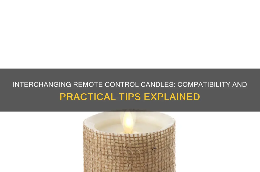 can remote control candles be interchanged