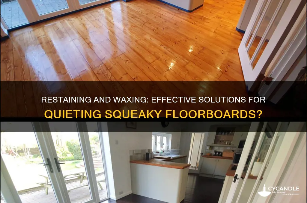 can restaining and wax fix floorboard sounds