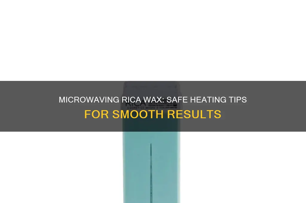 can rica wax be heated in microwave