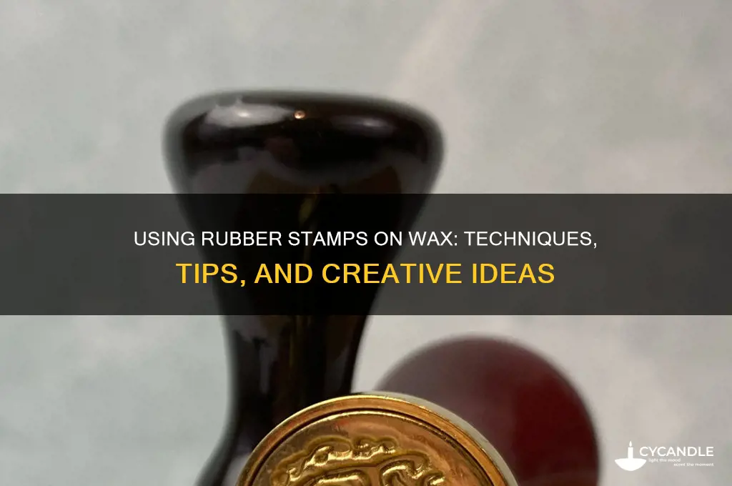 can rubber stamps be used on wax
