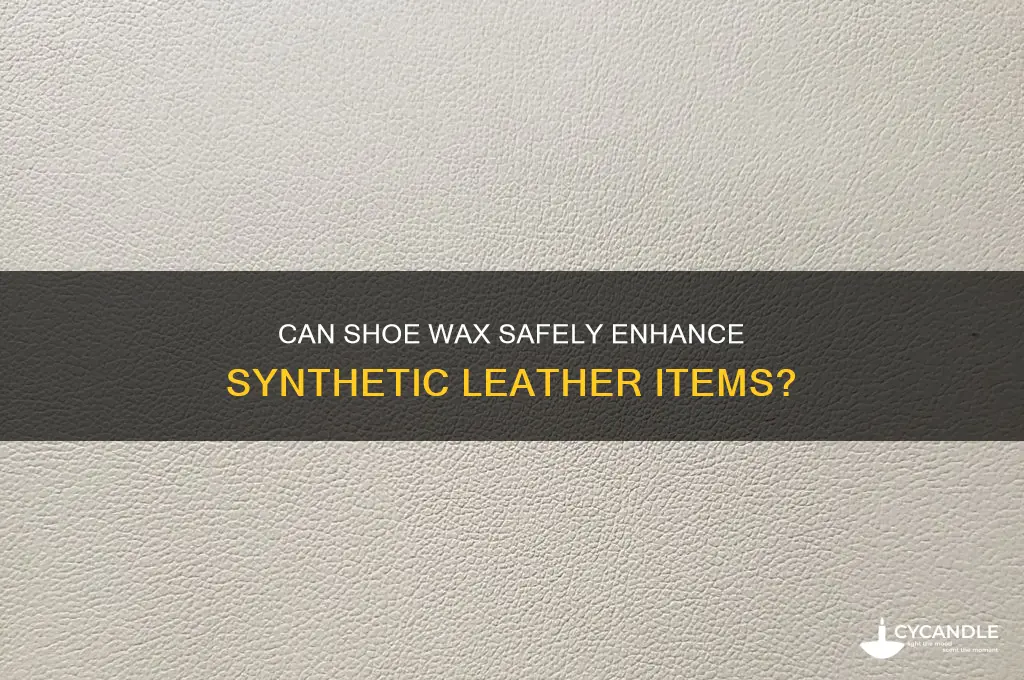 can shoe wax be applied to synthetic leather