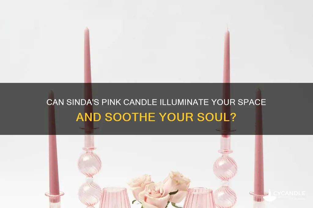 can sinda you are a pink candle