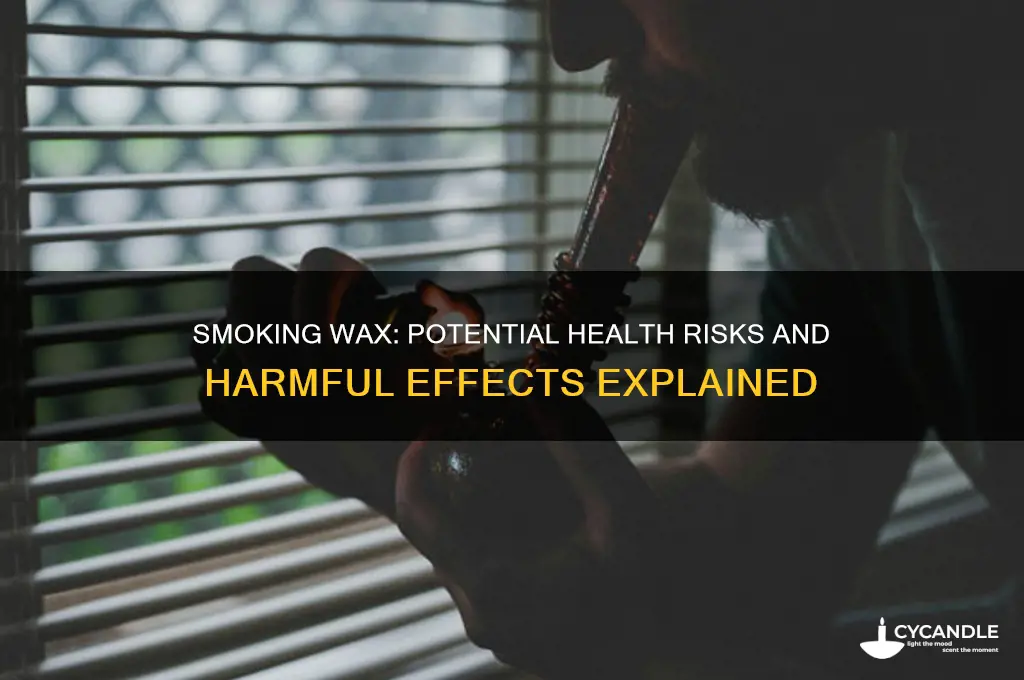 can smoking wax hurt you
