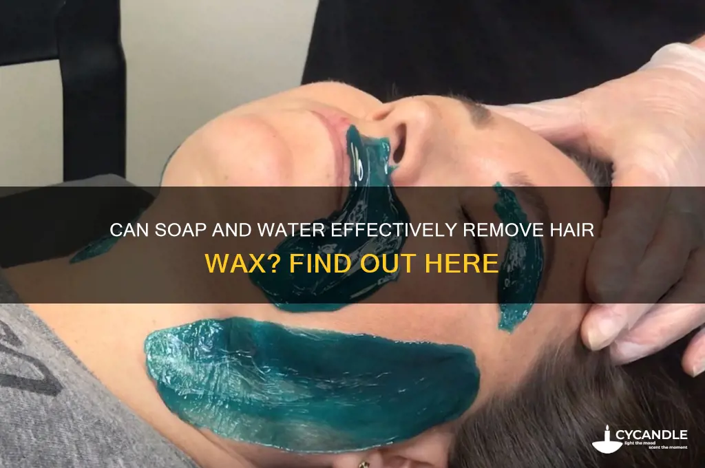 can soap and water remove hair wax
