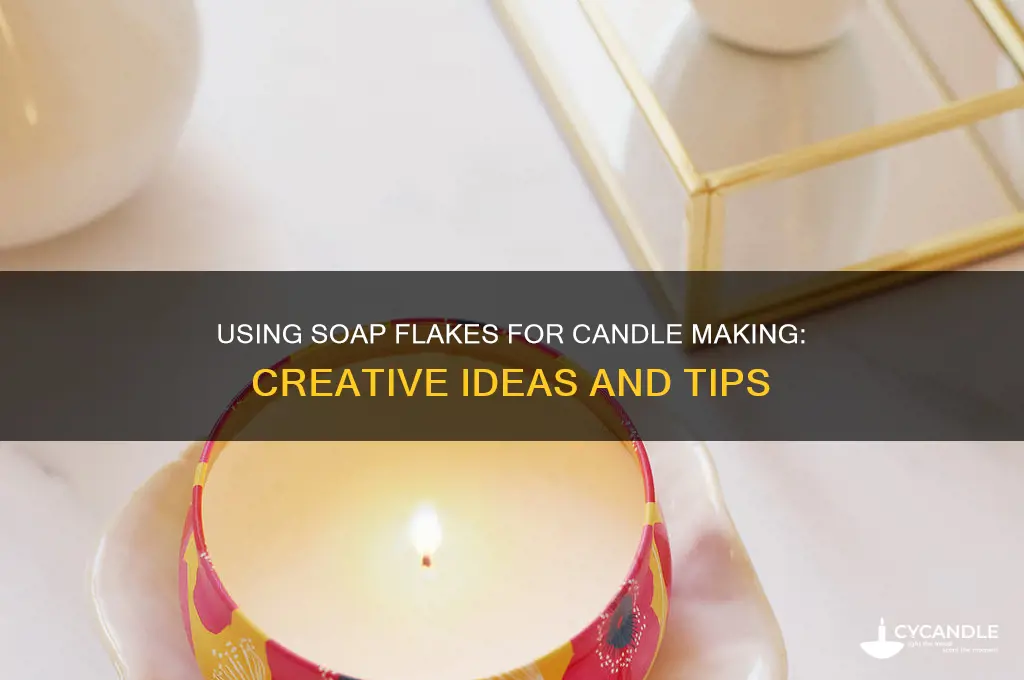 can soap flakes be used for candle making