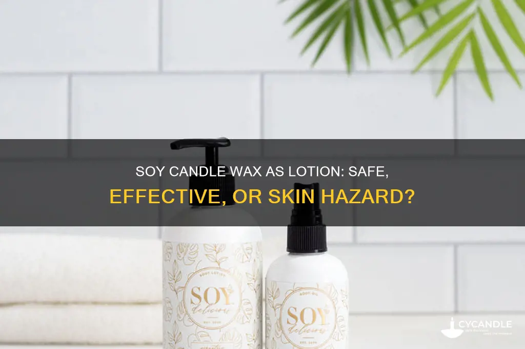 can soy candle wax be used as lotion