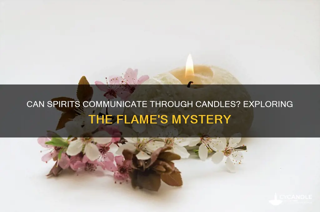 can spirit communicate thru candle