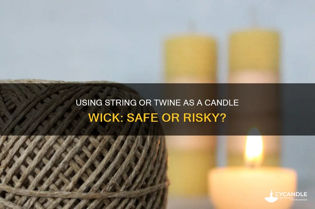 can string or twine be used for a candle wick