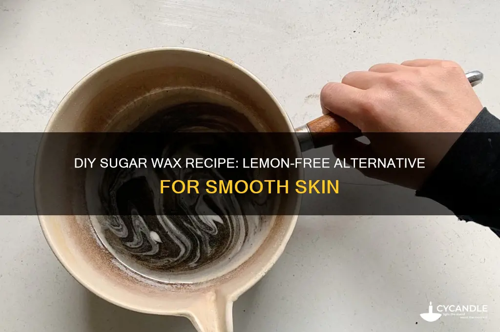 can sugar wax be made without lemon juice
