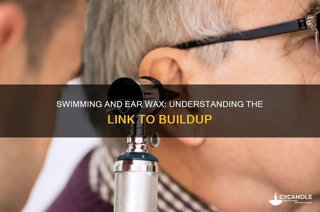 can swimming cause ear wax build up