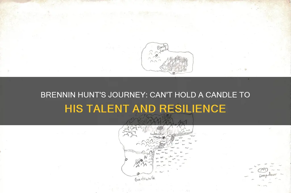 can t hold a candle brennin hunt