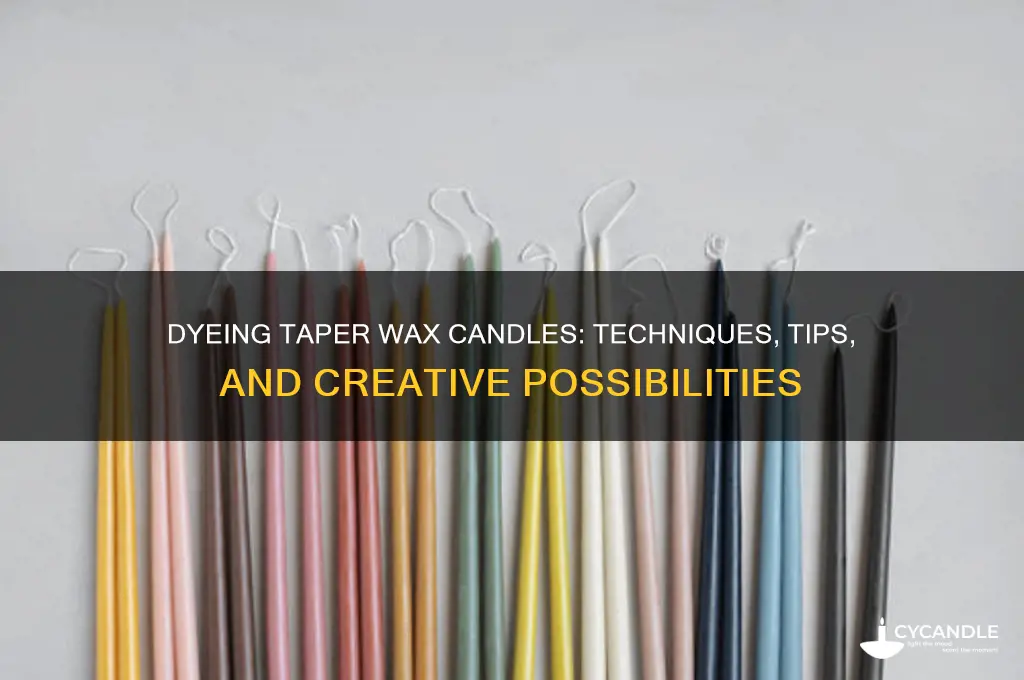 can taper wax candles be dyed