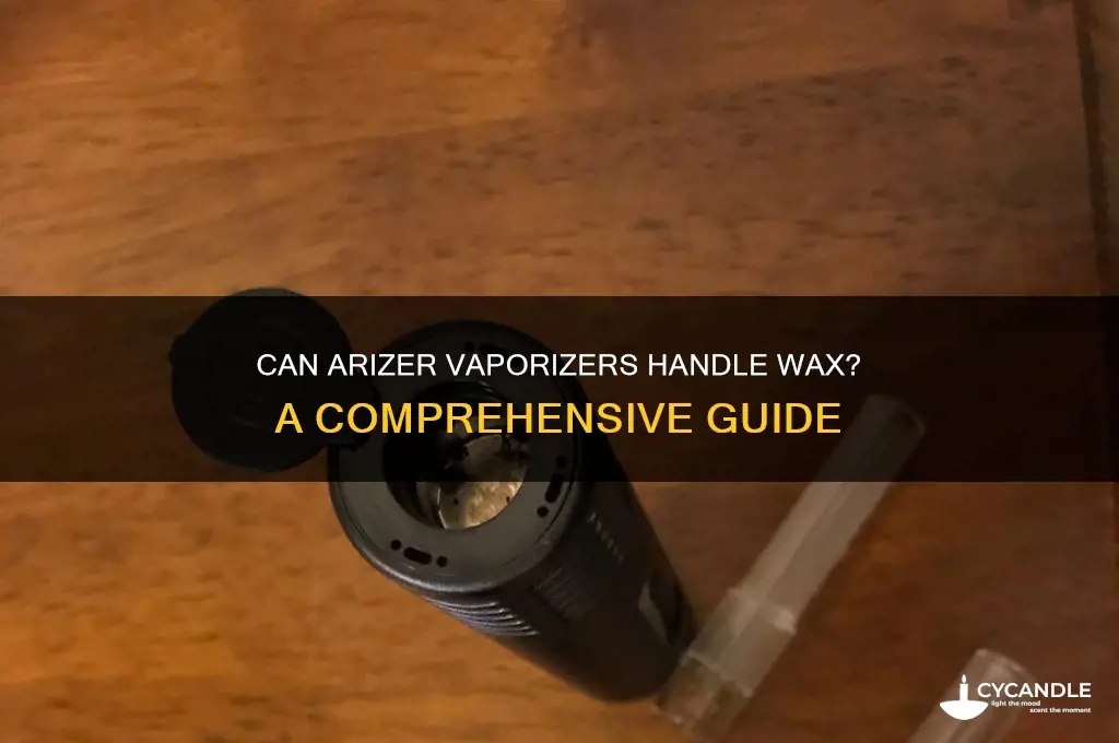 can the arizer use wax