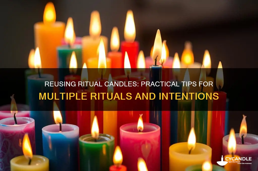 can the ritual candles be reused on other rituals