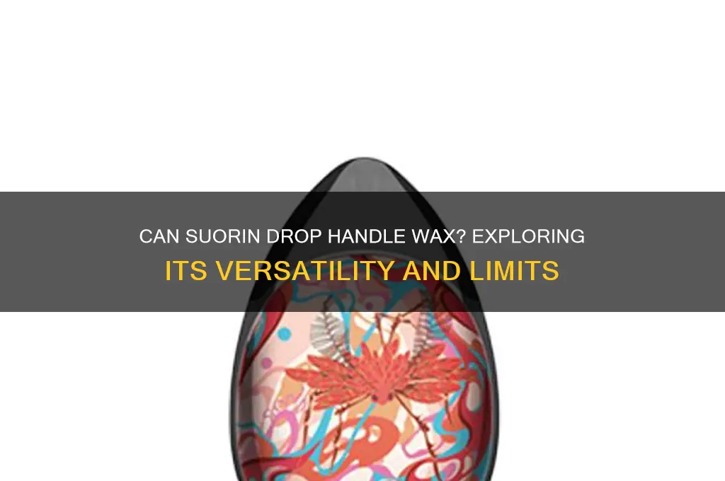 can the suorin drop be used for wax