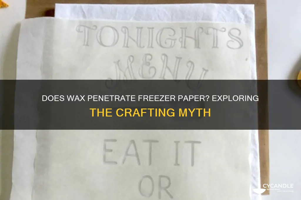 can the wax soak through freezer paper
