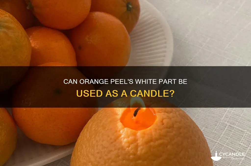 can the white of an orange be used as candle