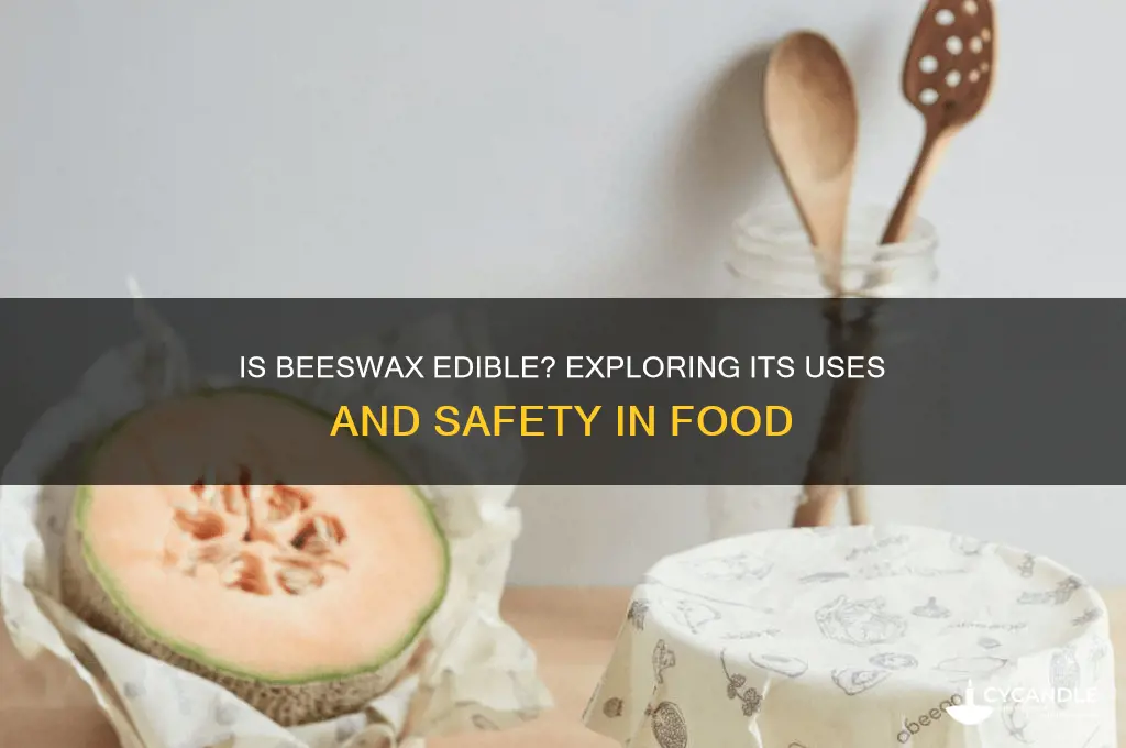 can tou eat beeswax