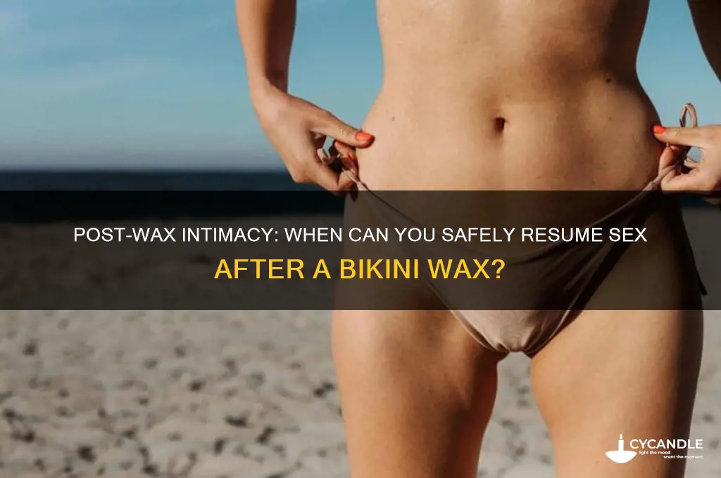 can tou have sex after a bikini wax