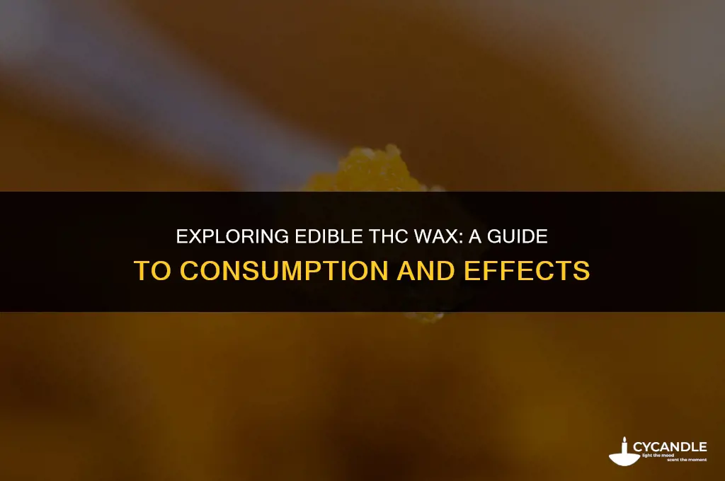 can u eat thc wax