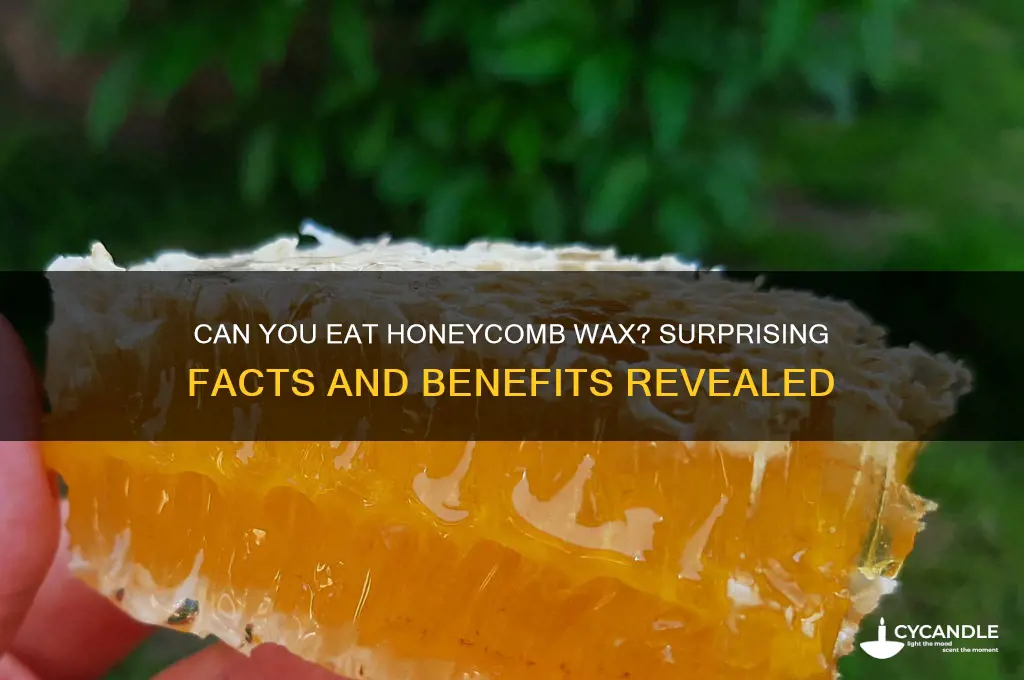 can u eat the honeycomb wax