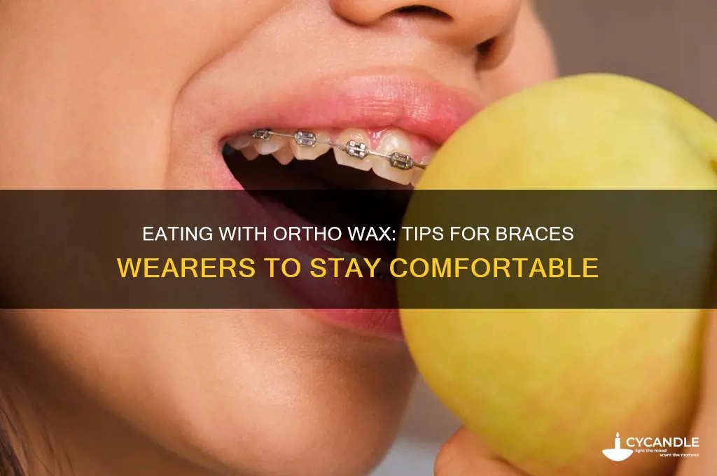can u eat with ortho wax on