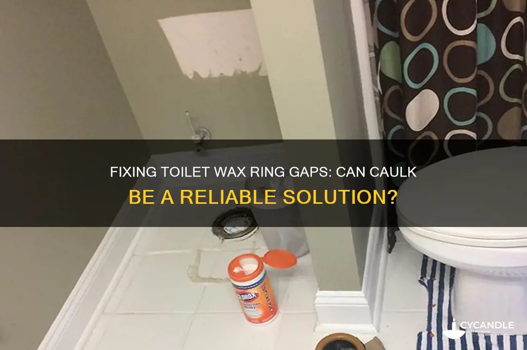 can u fill toilet wax ring gaps with caulk