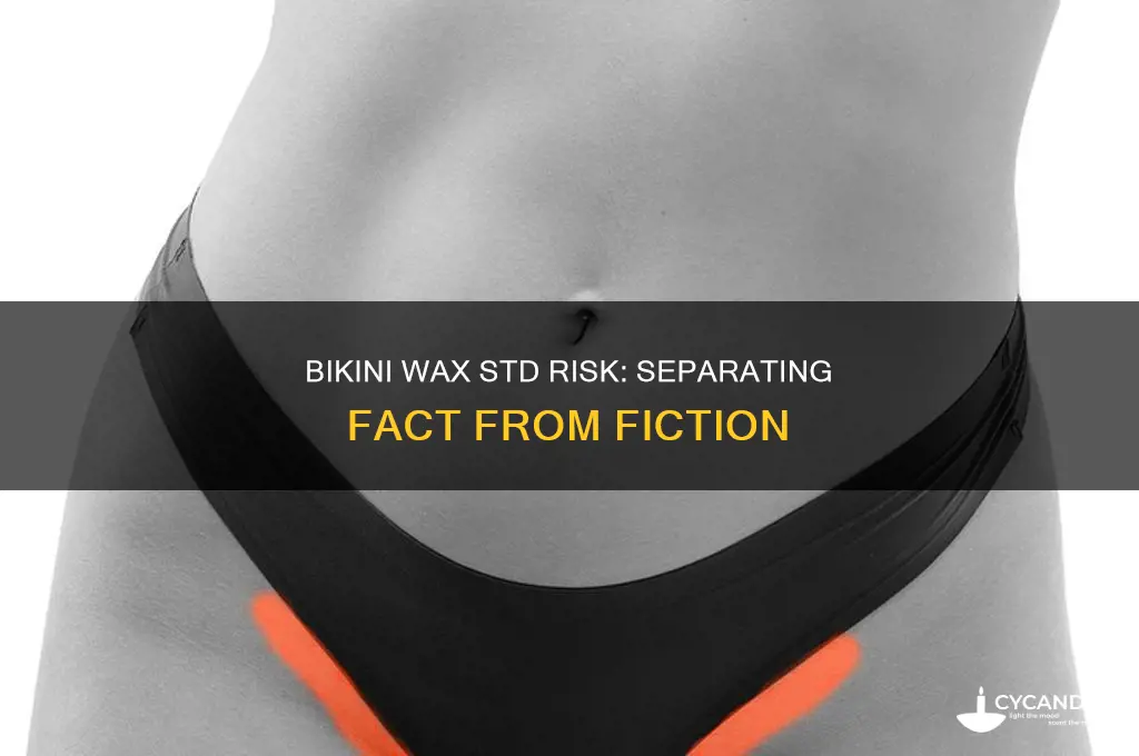 can u get an std from bikini wax