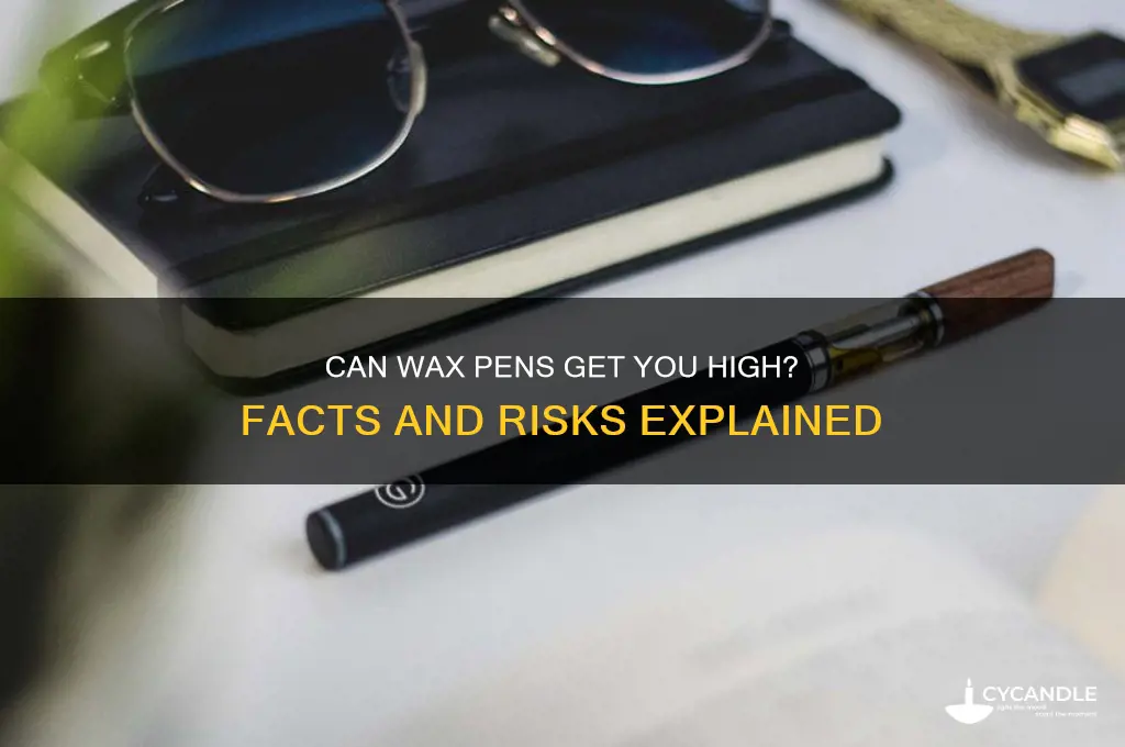 can u get high from a wax pen