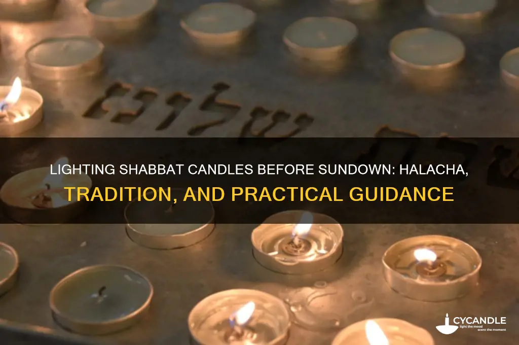 can u light the shhabbat candles before sundow