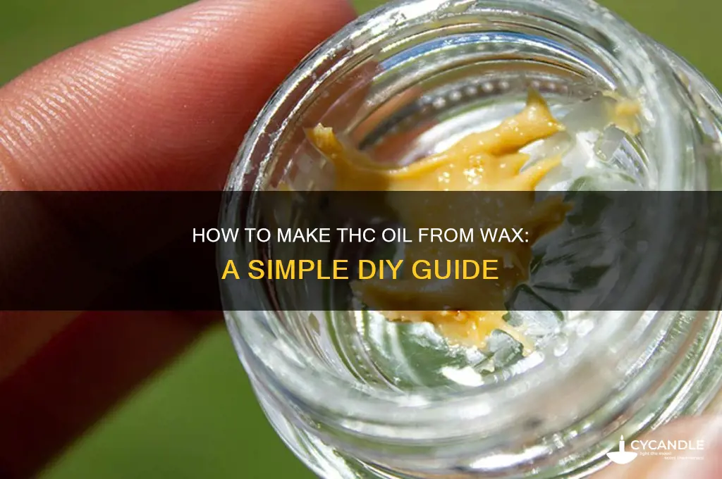 can u make thc oil from wax