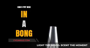 Can You Put Wax in a Bong? A Complete Guide