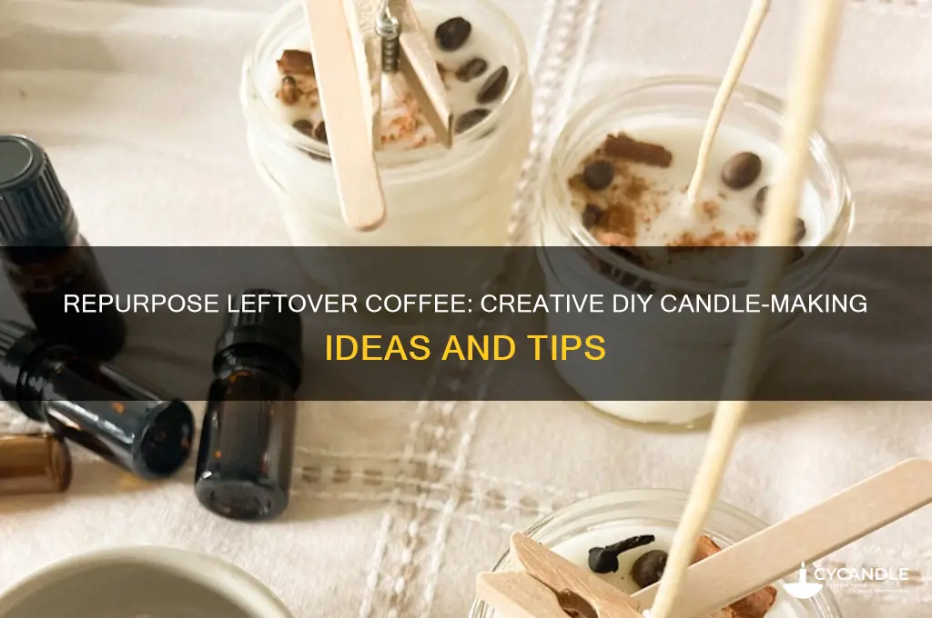 can u use leftover coffee to make candles