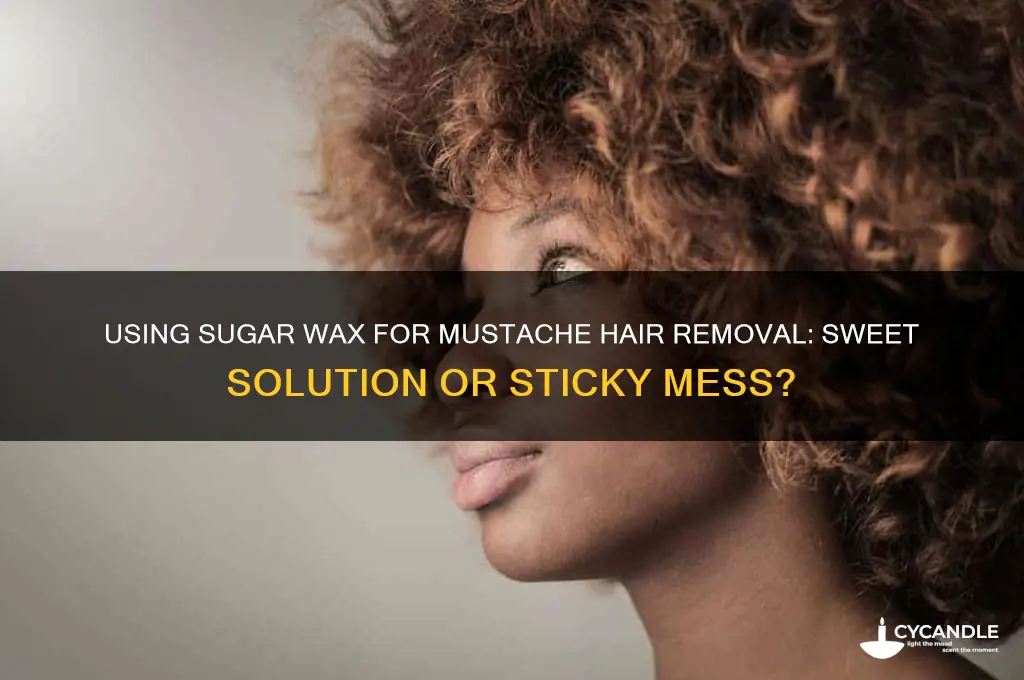 can u use sweet to wax your mustache