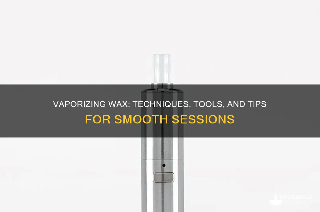 can u vaporize wax