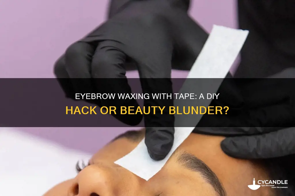 can u wax eyebrows with tape
