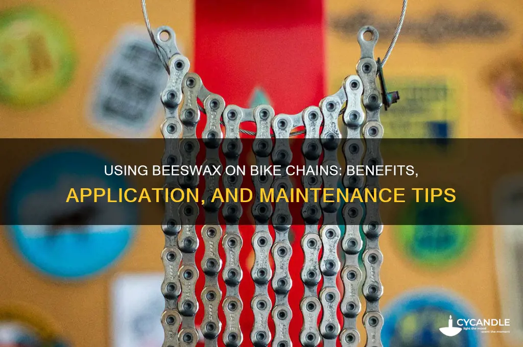 can use bees wax on chain
