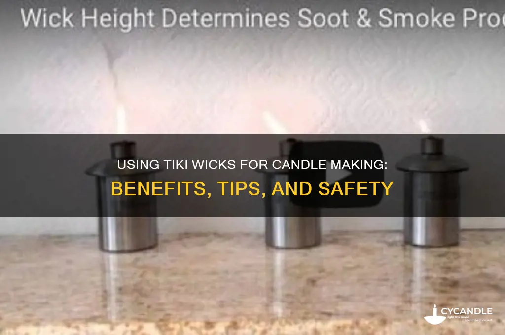 can use tiki wicks inside making candles