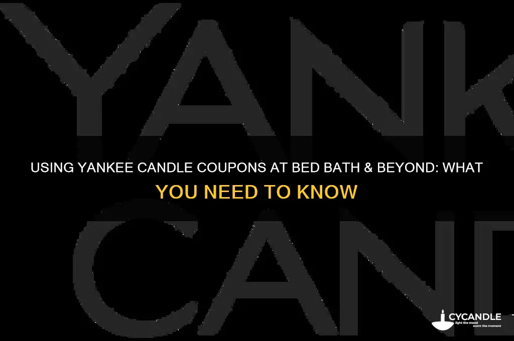 can use yankee candle coupons bed bath beyond