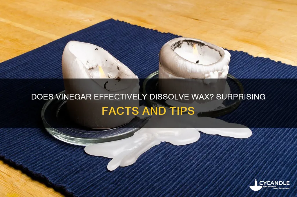 can vinegar dissolve wax