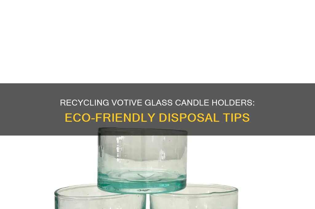 can votive glass candle holders be recycled
