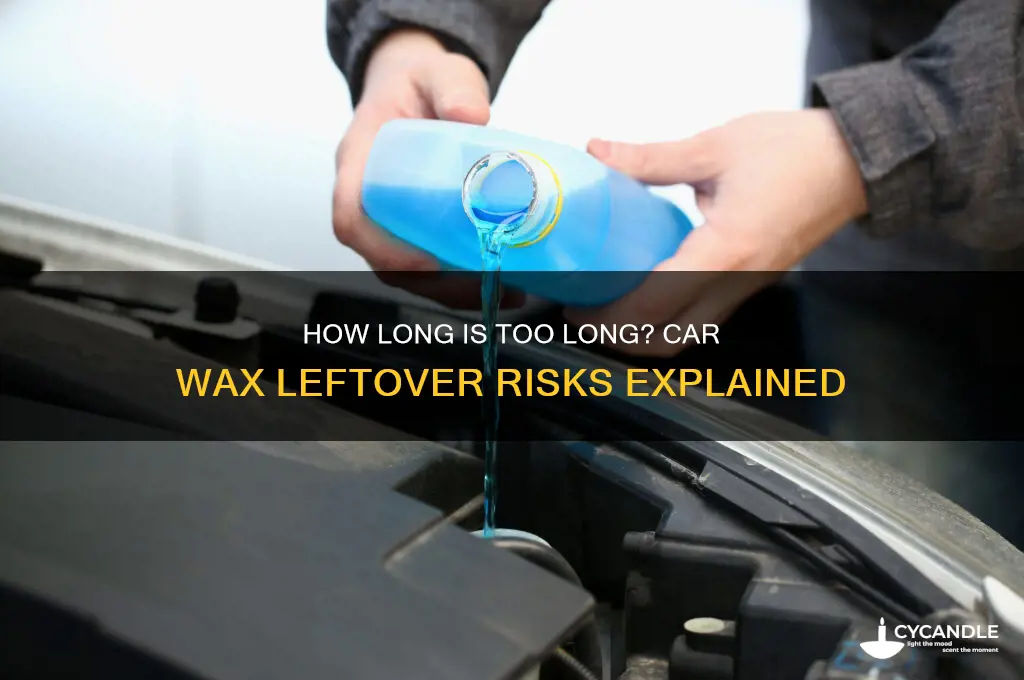 can wax be left on car for too long