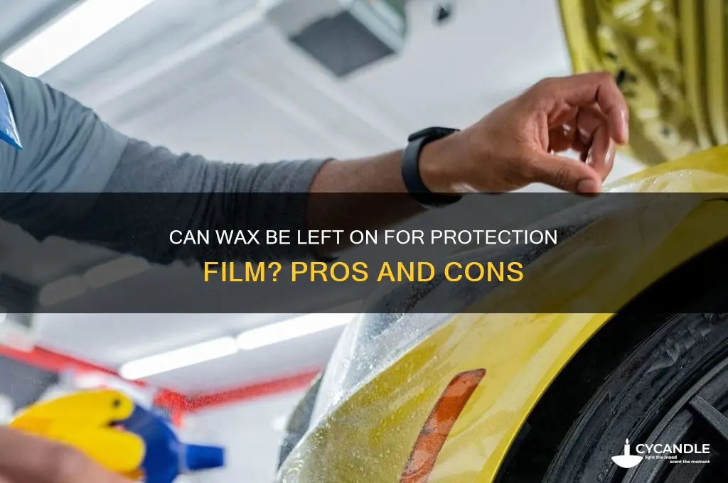 can wax be left on for protection film